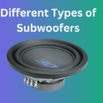 Different Types of Subwoofers Pros and Cons